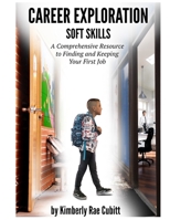 Career Exploration: Soft Skills (Job Readiness (Book 2)) B086MHP68J Book Cover