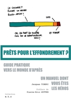 Prêts pour l'effondrement ?: Guide pratique vers le monde d'après 2322259152 Book Cover