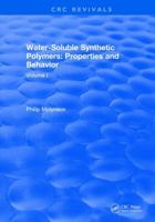 Water-Soluble Synthetic Polymers: Volume I: Properties and Behavior 1315898578 Book Cover