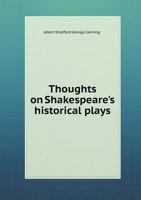 Thoughts on Shakespeare's Historical Plays 3741186430 Book Cover