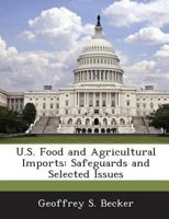 U.S. Food and Agricultural Imports: Safeguards and Selected Issues 1288665547 Book Cover