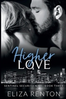 Higher Love: Sentinel Security N.Y.C. Book 3 1763547248 Book Cover
