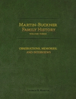 Martin-Buckner Family History: Observations, Memories, and Interviews 1736150952 Book Cover