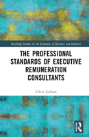 The Professional Standards of Executive Remuneration Consultants B0BXV6NWKV Book Cover