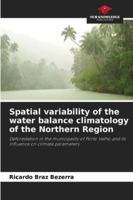 Spatial variability of the water balance climatology of the Northern Region: Deforestation in the municipality of Porto Velho and its influence on climate parameters 6206812200 Book Cover