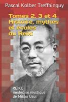Reiki, médecine mystique de Mikao Usui: Tomes 2, 3 et 4 - Histoire, mythes et écoles 1980966680 Book Cover