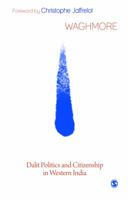 Civility against Caste: Dalit Politics and Citizenship in Western India 813211308X Book Cover