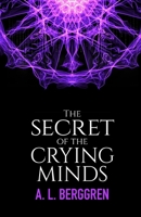 The Secret of the Crying Minds B089D35RK5 Book Cover