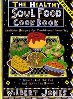 The Healthy Soul Food Cookbook: How to Cut the Fat but Keep the Flavor 0806518634 Book Cover