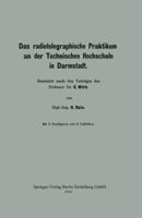 Das Radiotelegraphische Praktikum an Der Technischen Hochschule in Darmstadt 3662388421 Book Cover