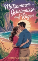 Mittsommergeheimnisse auf Rügen (German Edition) B0FL5TD8KW Book Cover