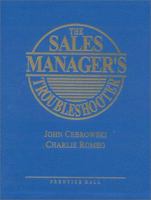 The Sales Manager's Troubleshooter 0136734766 Book Cover