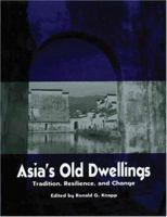 Asia's Old  Dwellings: Architectural Tradition and Change (Asian Cultural Heritage) 019592858X Book Cover