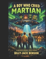 A Boy Who Cried Martian B0GSR6LM6H Book Cover