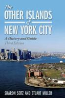 The Other Islands of New York City: A History and Guide (Second Edition) 0881509450 Book Cover