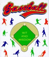 Baseball Wit and Wisdom (Miniature Editions) 0762405120 Book Cover