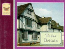 Tudor Britain (Weidenfeld Country Miniatures) 0297834908 Book Cover