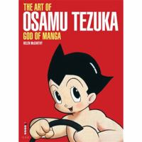 The Art of Osamu Tezuka: God of Manga 0810982498 Book Cover