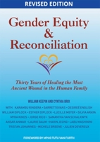 Gender Equity & Reconciliation: Thirty Years of Healing the Most Ancient Wound in the Human Family 1942493789 Book Cover