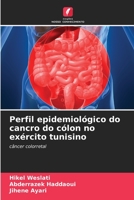 Perfil epidemiológico do cancro do cólon no exército tunisino 6204095005 Book Cover