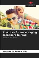 Practices for encouraging teenagers to read 620586102X Book Cover