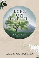Life on Earth: Poetic Perspectives 1971326437 Book Cover