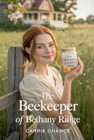 The Beekeeper of Bethany Ridge B0FMJ2J6XX Book Cover