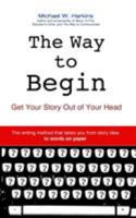 The Way to Begin 0996567232 Book Cover