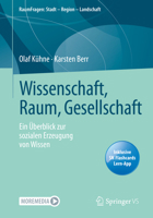 Wissenschaft, Raum, Gesellschaft: Ein Überblick zur sozialen Erzeugung von Wissen (RaumFragen: Stadt – Region – Landschaft) 3658332646 Book Cover