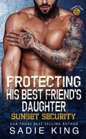 Protecting His Best Friend's Daughter B0C48CR8JR Book Cover