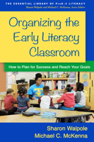 Organizing the Early Literacy Classroom: How to Plan for Success and Reach Your Goals 1462526527 Book Cover