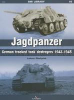 Jagdpanzer:  German Tracked Tank Destroyers 1943-1945 8361220917 Book Cover