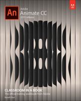 Adobe Animate CC Classroom in a Book (2018 release) 0134852532 Book Cover