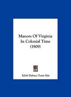 Manors Of Virginia In Colonial Time 1164936972 Book Cover