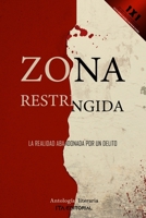 Zona restringida: La realidad abandonada por un delito B0BHNC8HWY Book Cover