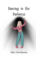 Dancing in the Darkness 3690747538 Book Cover