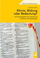 Ethnie, Bildung oder Bedeutung?: Zum Kulturbegriff in der interkulturell orientierten Musikpädagogik 395786187X Book Cover