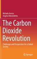 The Carbon Dioxide Revolution: Challenges and Perspectives for a Global Society 3030590631 Book Cover