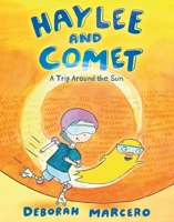 Haylee and Comet: A Trip Around the Sun 125077439X Book Cover