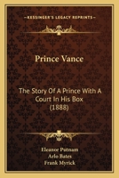 Prince Vance: The Story Of A Prince With A Court In His Box 3847215671 Book Cover