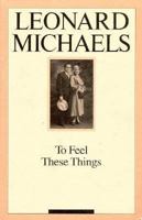 To Feel These Things 1562790404 Book Cover