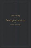 Einfuhrung in Die Festigkeitslehre Nebst Aufgaben Aus Dem Maschinenbau Und Der Baukonstruktion: Ein Lehrbuch Fur Maschinenbauschulen Und Andere Technische Lehranstalten Sowie Zum Selbstunterricht Und  3662359758 Book Cover
