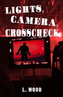 Lights, Camera, Crosscheck B0G4C6LC13 Book Cover