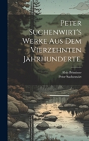 Peter Suchenwirt's Werke aus dem vierzehnten Jahrhunderte. 1021782327 Book Cover
