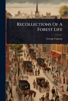 Recollections Of A Forest Life 1024842878 Book Cover