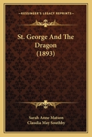 St. George And The Dragon 1145528635 Book Cover
