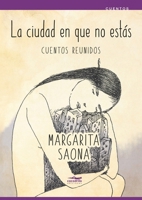 LA CIUDAD EN QUE NO ESTÁS 6124699982 Book Cover