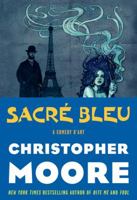Sacré Bleu: A Comedy d'Art 006177975X Book Cover