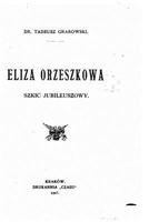 Eliza Orzeszkowa, Szkic Jubileuszowy 1149084375 Book Cover