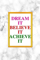 Dream It, Believe It, Achieve It: Motivational Weekly & Monthly Planner 2020-2021; motivational planner 2020; Organizers For Women ; men; kids, 1661334342 Book Cover